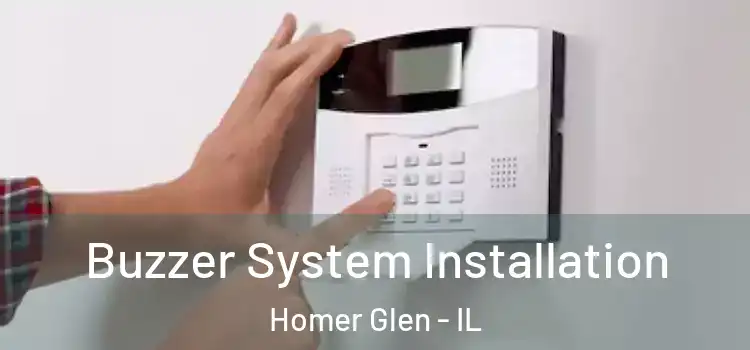  Buzzer System Installation Homer Glen - IL