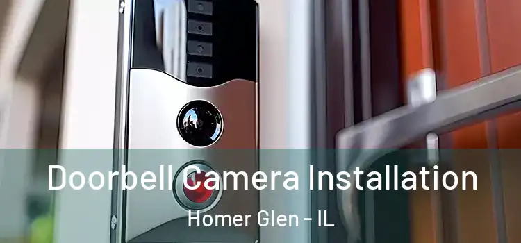  Doorbell Camera Installation Homer Glen - IL