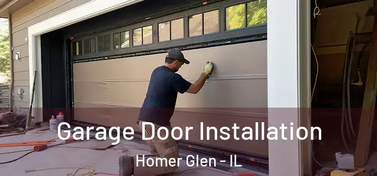  Garage Door Installation Homer Glen - IL