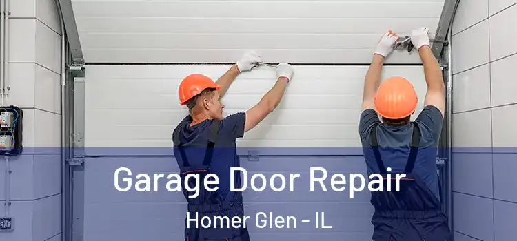  Garage Door Repair Homer Glen - IL