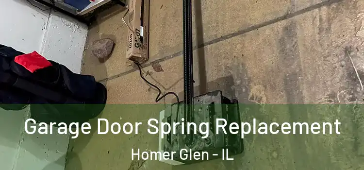  Garage Door Spring Replacement Homer Glen - IL