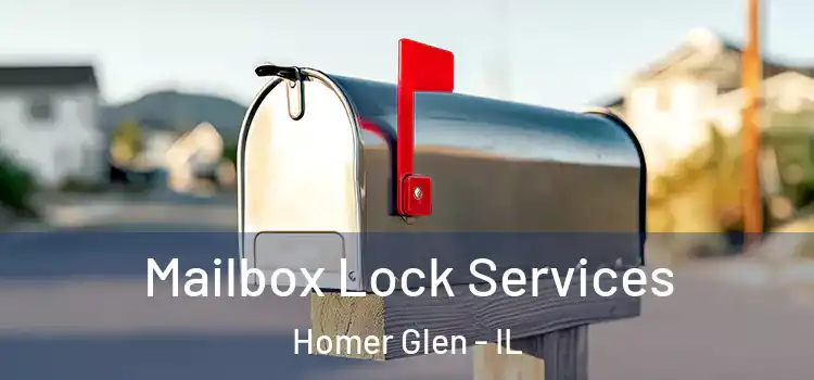 Mailbox Lock Services Homer Glen - IL