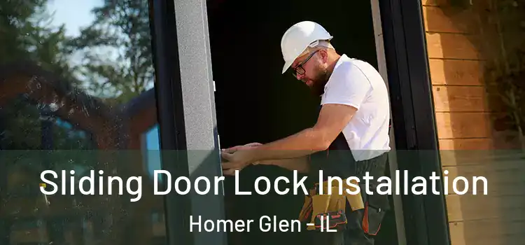  Sliding Door Lock Installation Homer Glen - IL